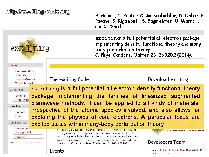 http: //exciting-code. org A. Gulans, S. Kontur, C. Meisenbichler, D. Nabok, P. Pavone, S.