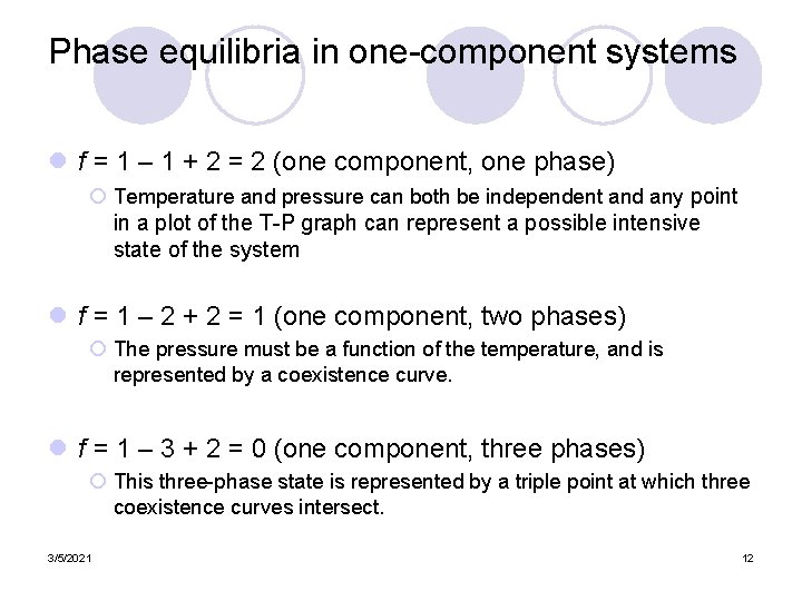 Phase equilibria in one-component systems l f = 1 – 1 + 2 =