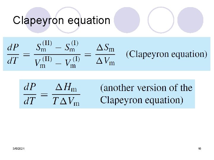 Clapeyron equation 3/5/2021 16 