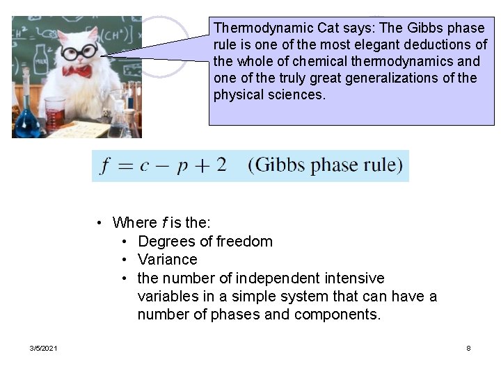 Thermodynamic Cat says: The Gibbs phase rule is one of the most elegant deductions