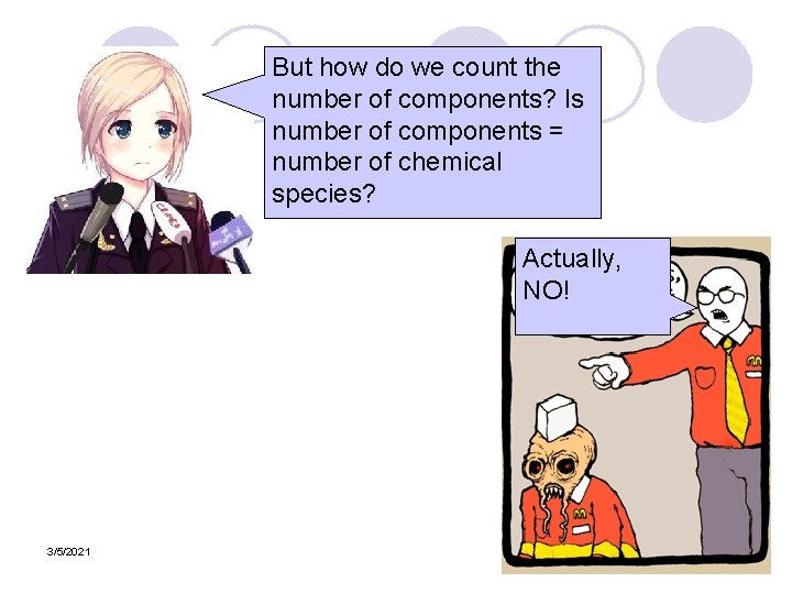 But how do we count the number of components? Is number of components =