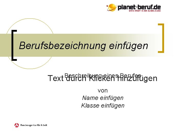 Berufsbezeichnung einfügen eines Berufes Text Beschreibung durch Klicken hinzufügen von Name einfügen Klasse einfügen