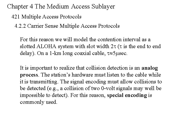Chapter 4 The Medium Access Sublayer 421 Multiple Access Protocols 4. 2. 2 Carrier