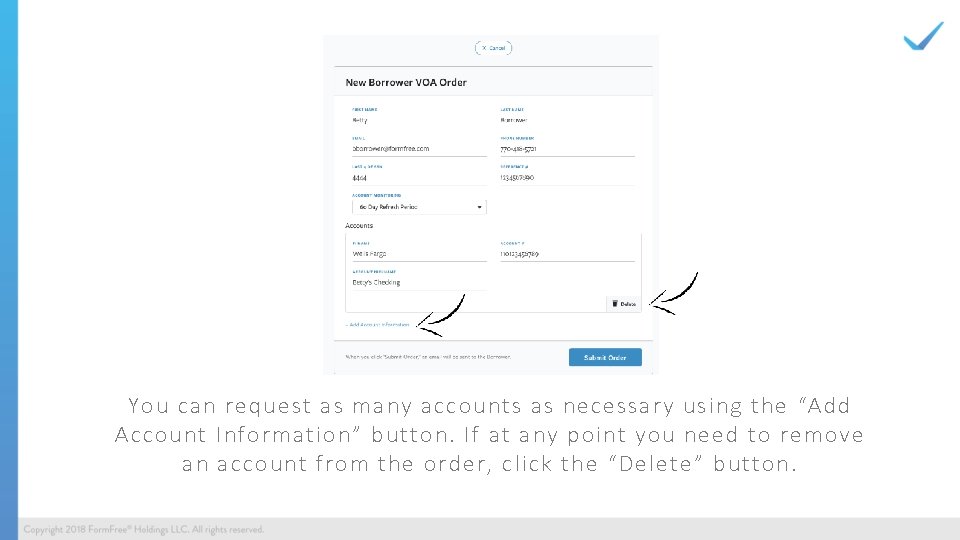 You can request as many accounts as necessary using the “Add Account Information” button.