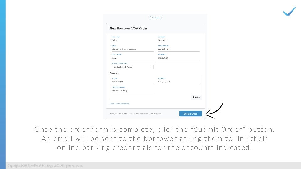 Once the order form is complete, click the “Submit Order” button. An email will Once the order form is complete, click the “Submit Order” button. An email will