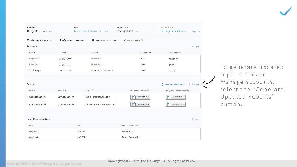 To generat e u pdat ed r eport s and/or manage acco unts, select