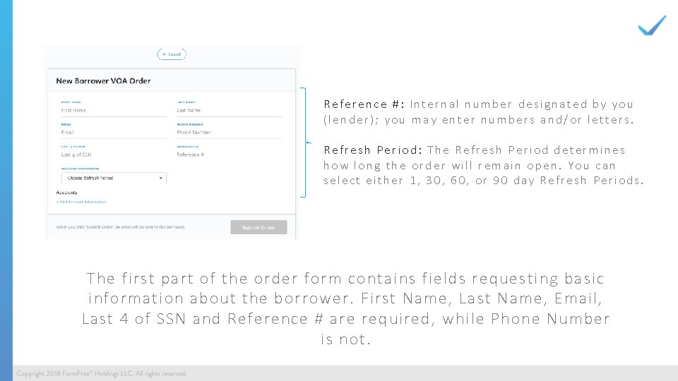 Reference #: Internal number designated by you (lender); you may enter numbers and/or letters.