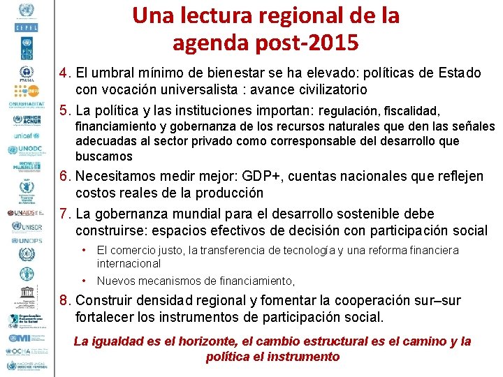 Una lectura regional de la agenda post-2015 4. El umbral mínimo de bienestar se