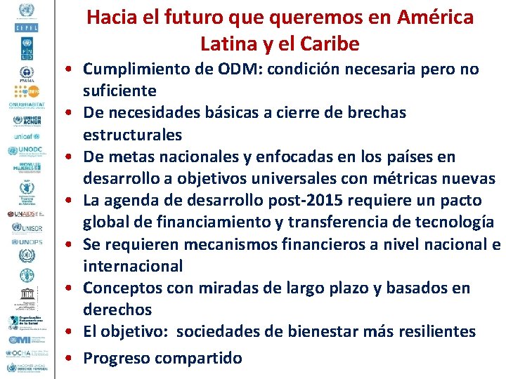 Hacia el futuro queremos en América Latina y el Caribe • Cumplimiento de ODM: