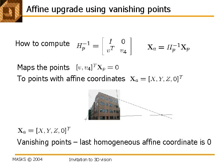 Affine upgrade using vanishing points How to compute Maps the points To points with