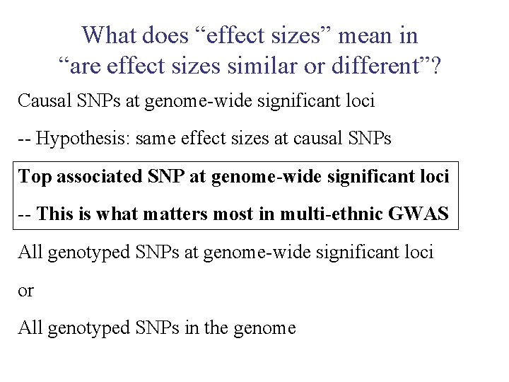 What does “effect sizes” mean in “are effect sizes similar or different”? Causal SNPs