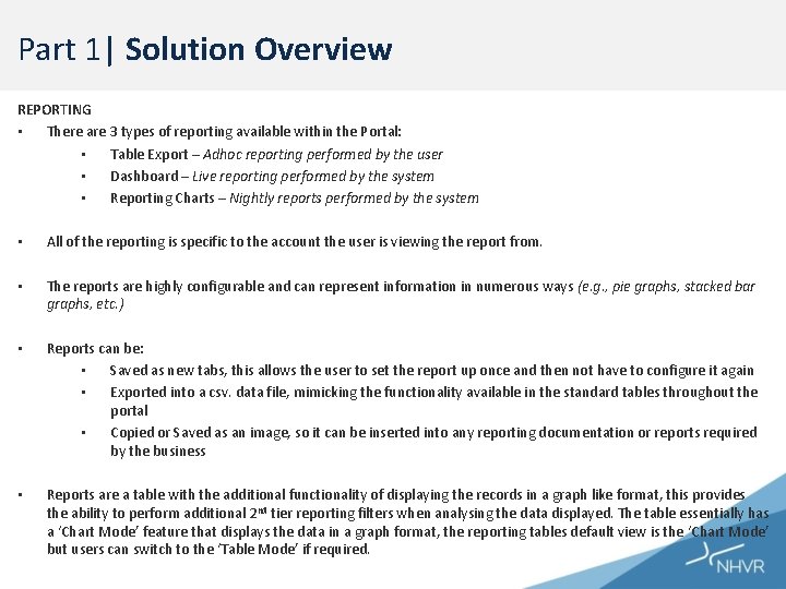 Part 1| Solution Overview REPORTING • There are 3 types of reporting available within