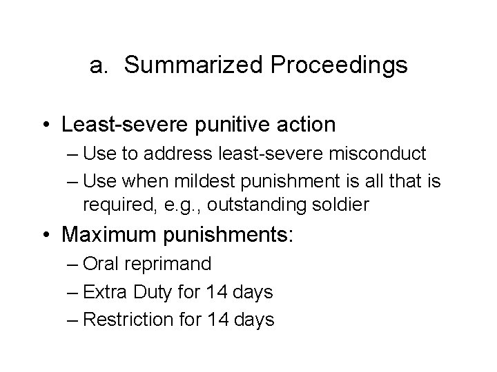 a. Summarized Proceedings • Least-severe punitive action – Use to address least-severe misconduct –