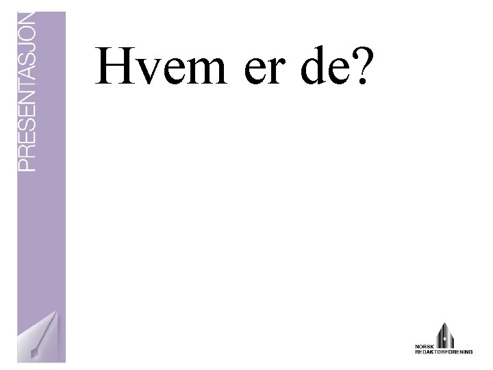 Hvem er de? 