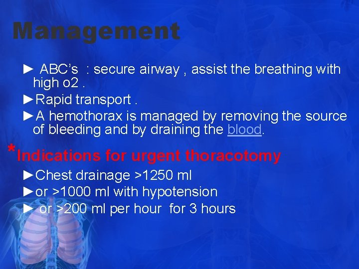 Management ► ABC’s : secure airway , assist the breathing with high o 2.