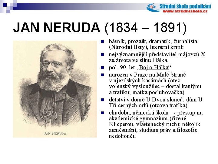 JAN NERUDA (1834 – 1891) n n n básník, prozaik, dramatik, žurnalista (Národní listy),