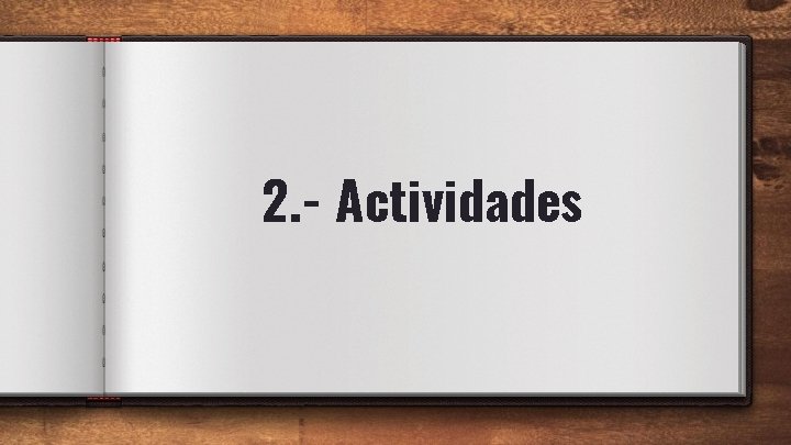 2. - Actividades 