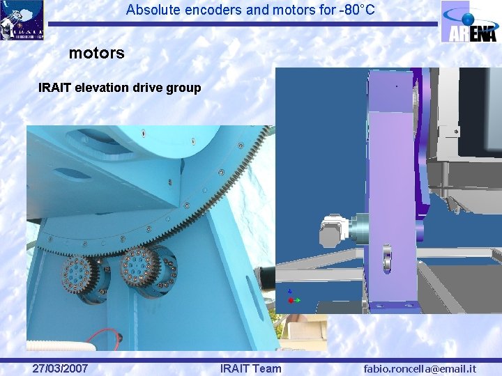 Absolute encoders and motors for -80°C motors IRAIT elevation drive group 27/03/2007 IRAIT Team