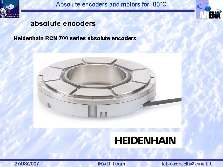 Absolute encoders and motors for -80°C absolute encoders Heidenhain RCN 700 series absolute encoders