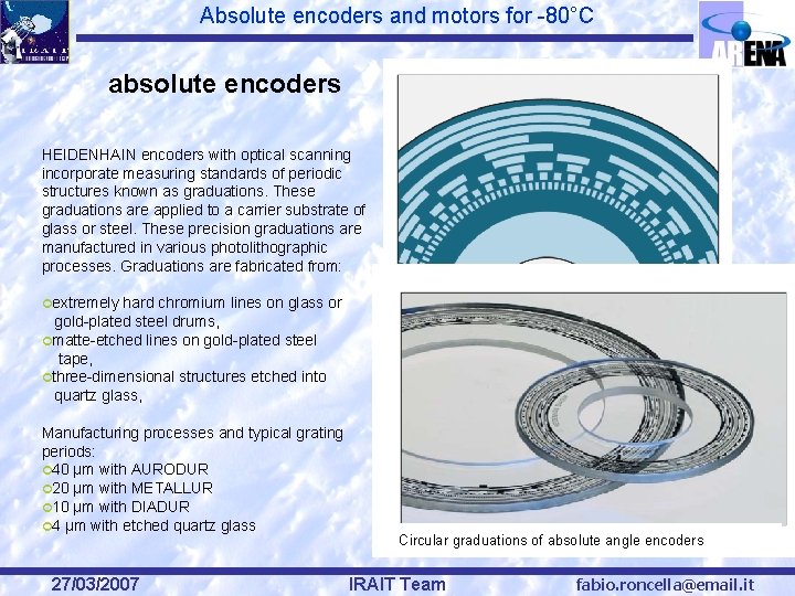 Absolute encoders and motors for -80°C absolute encoders HEIDENHAIN encoders with optical scanning incorporate