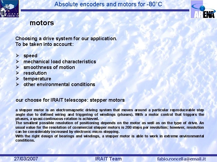 Absolute encoders and motors for -80°C motors Choosing a drive system for our application.