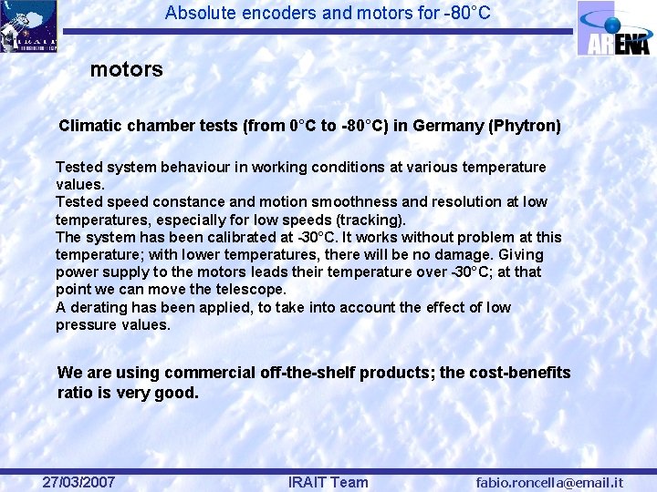 Absolute encoders and motors for -80°C motors Climatic chamber tests (from 0°C to -80°C)
