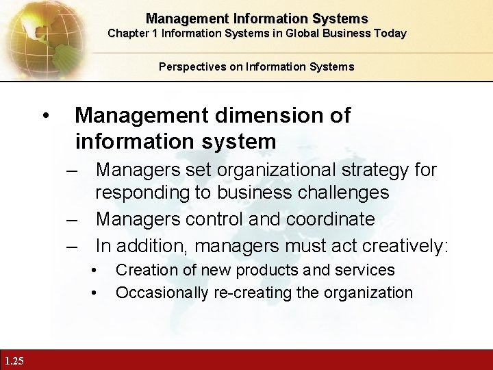 Management Information Systems Chapter 1 Information Systems in Global Business Today Perspectives on Information