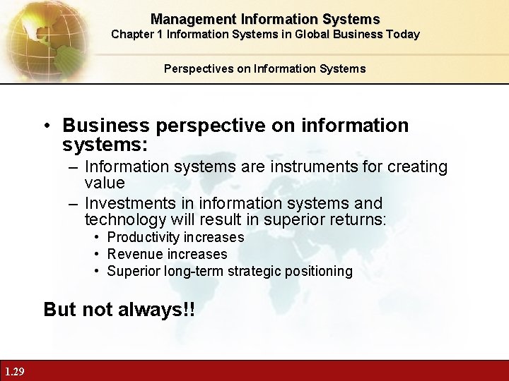 Management Information Systems Chapter 1 Information Systems in Global Business Today Perspectives on Information