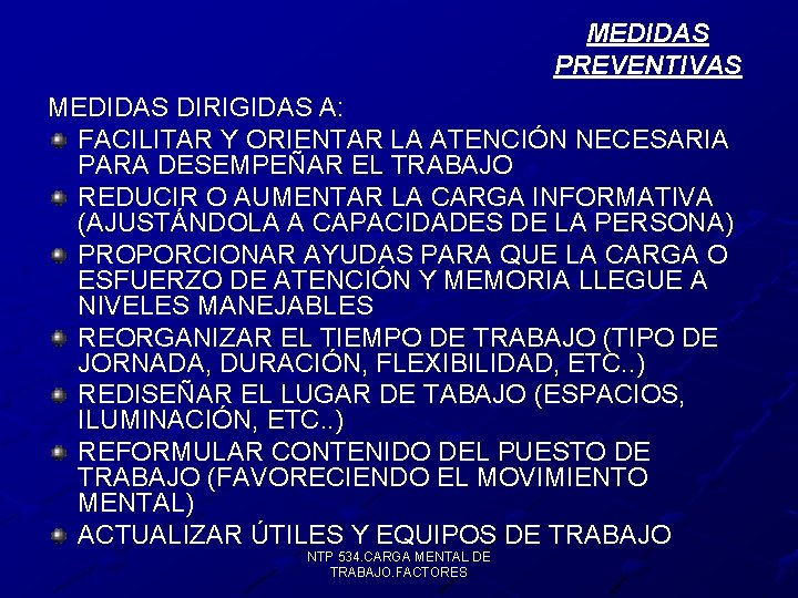 MEDIDAS PREVENTIVAS MEDIDAS DIRIGIDAS A: FACILITAR Y ORIENTAR LA ATENCIÓN NECESARIA PARA DESEMPEÑAR EL