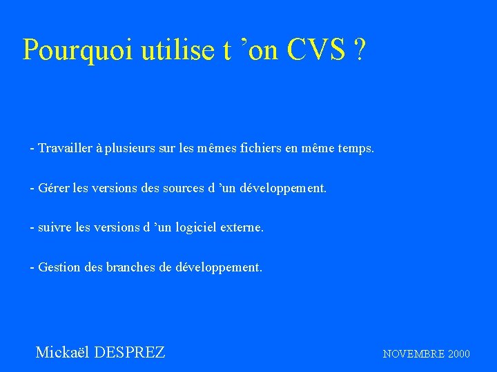 Pourquoi utilise t ’on CVS ? - Travailler à plusieurs sur les mêmes fichiers