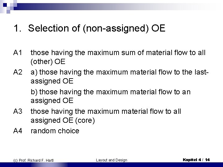 1. Selection of (non-assigned) OE A 1 A 2 A 3 A 4 those