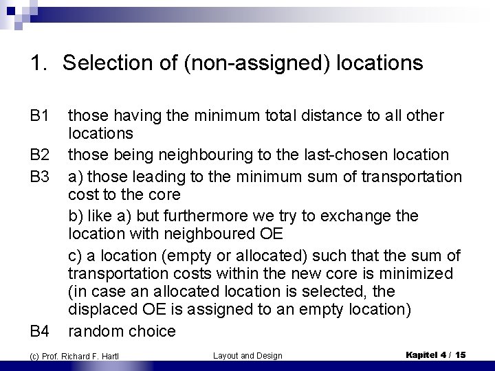 1. Selection of (non-assigned) locations B 1 B 2 B 3 B 4 those 1. Selection of (non-assigned) locations B 1 B 2 B 3 B 4 those