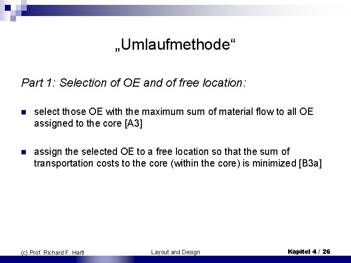 „Umlaufmethode“ Part 1: Selection of OE and of free location: n select those OE „Umlaufmethode“ Part 1: Selection of OE and of free location: n select those OE