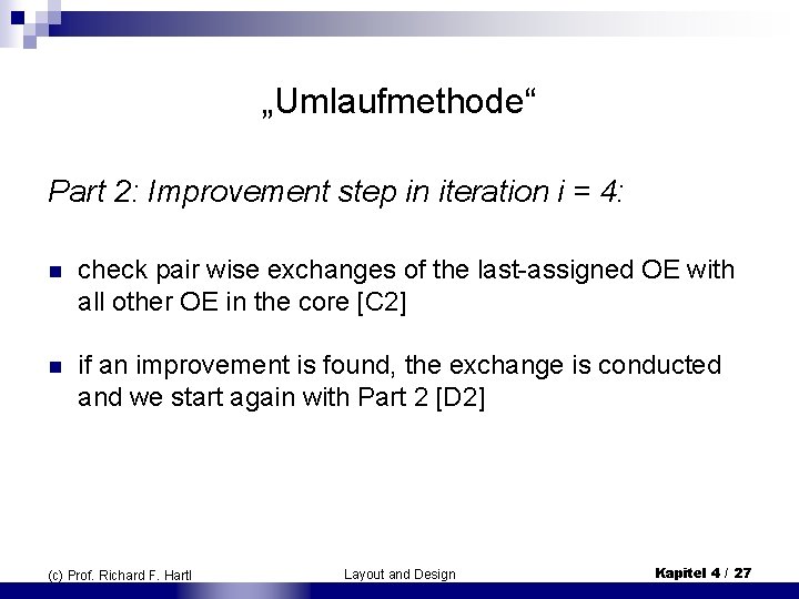 „Umlaufmethode“ Part 2: Improvement step in iteration i = 4: n check pair wise