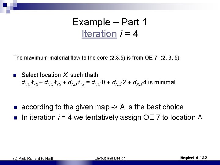 Example – Part 1 Iteration i = 4 The maximum material flow to the Example – Part 1 Iteration i = 4 The maximum material flow to the