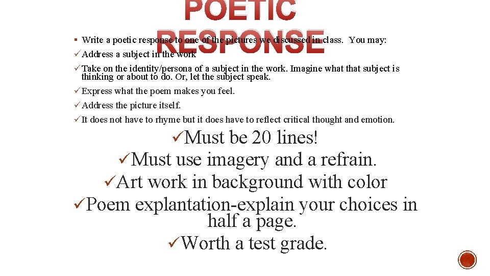 POETIC RESPONSE § Write a poetic response to one of the pictures we discussed