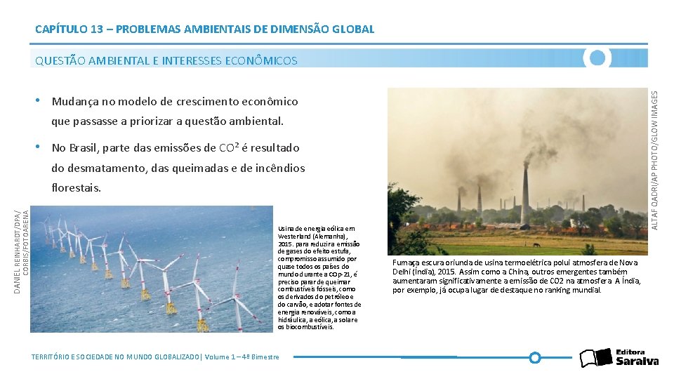 CAPÍTULO 13 – PROBLEMAS AMBIENTAIS DE DIMENSÃO GLOBAL ALTAF QADRI/AP PHOTO/GLOW IMAGES QUESTÃO AMBIENTAL