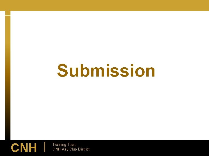 Submission CNH | Training Topic CNH Key Club District 
