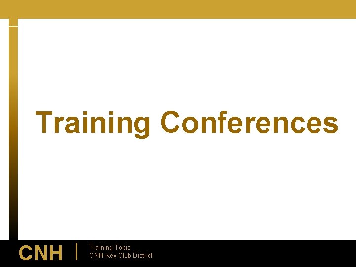 Training Conferences CNH | Training Topic CNH Key Club District 