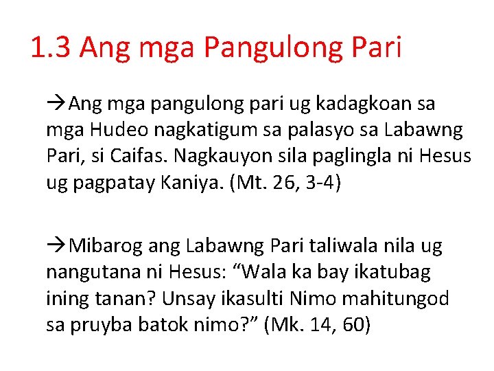 1. 3 Ang mga Pangulong Pari Ang mga pangulong pari ug kadagkoan sa mga