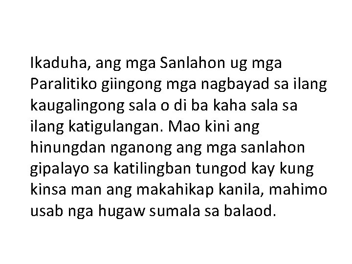 Ikaduha, ang mga Sanlahon ug mga Paralitiko giingong mga nagbayad sa ilang kaugalingong sala