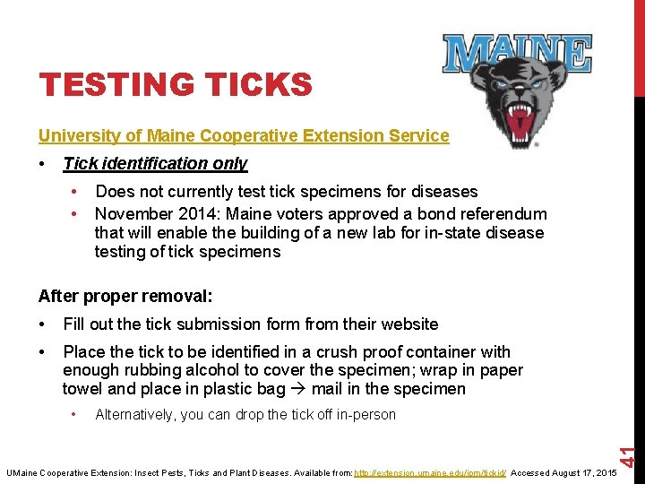 TESTING TICKS University of Maine Cooperative Extension Service • Tick identification only • •