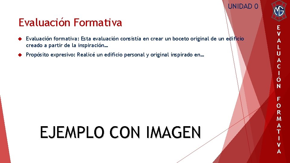 UNIDAD 0 Evaluación Formativa Evaluación formativa: Esta evaluación consistía en crear un boceto original