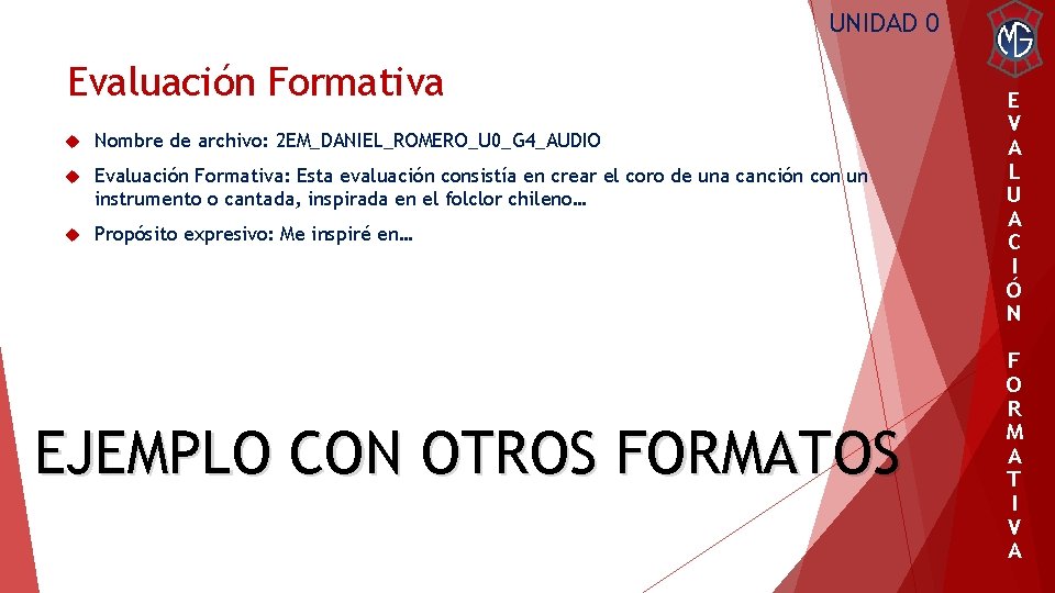 UNIDAD 0 Evaluación Formativa Nombre de archivo: 2 EM_DANIEL_ROMERO_U 0_G 4_AUDIO Evaluación Formativa: Esta