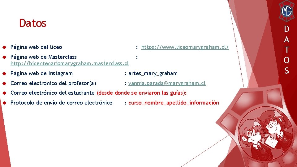 Datos Página web del liceo : https: //www. liceomarygraham. cl/ Página web de Masterclass