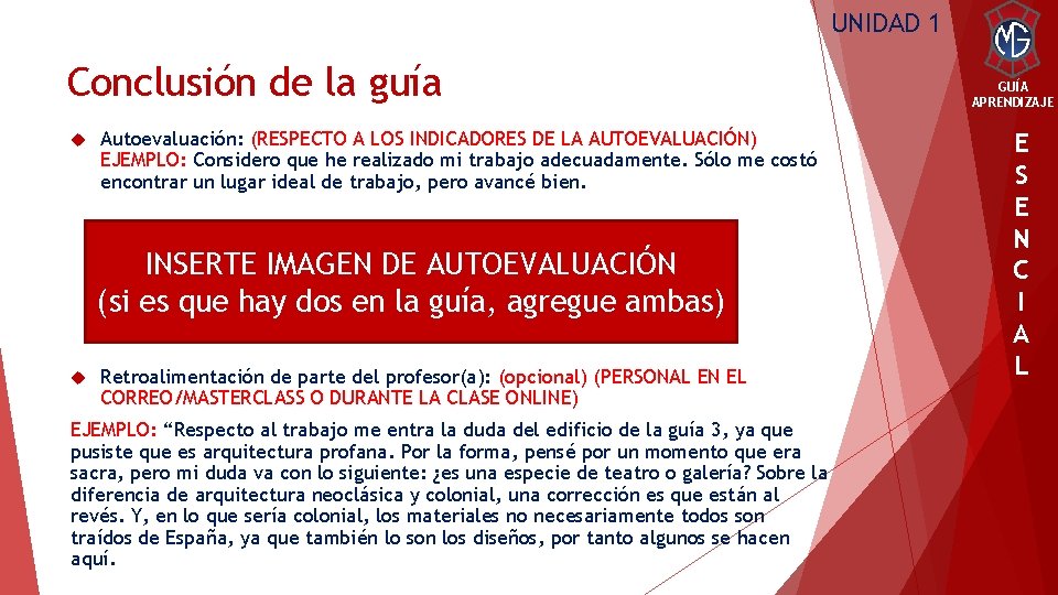 UNIDAD 1 Conclusión de la guía Autoevaluación: (RESPECTO A LOS INDICADORES DE LA AUTOEVALUACIÓN)