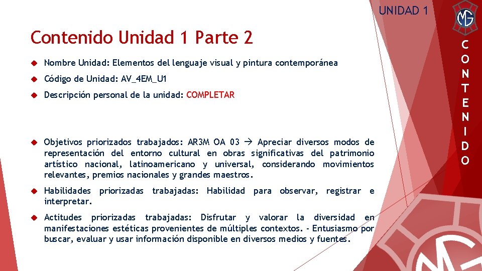 UNIDAD 1 Contenido Unidad 1 Parte 2 Nombre Unidad: Elementos del lenguaje visual y