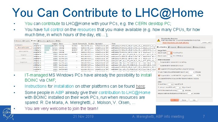 You Can Contribute to LHC@Home • • • You can contribute to LHC@Home with