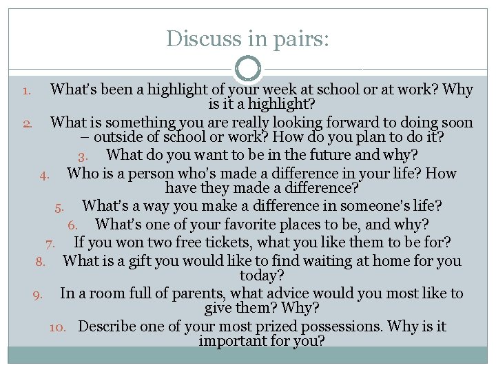 Discuss in pairs: What’s been a highlight of your week at school or at