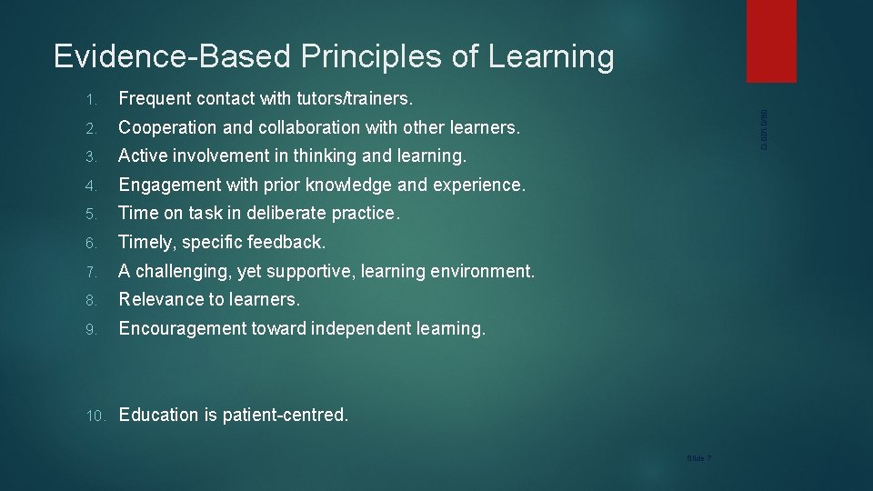 Evidence-Based Principles of Learning Frequent contact with tutors/trainers. 2. Cooperation and collaboration with other